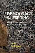 Cover: The Democracy of Suffering - McGill-Queen's University Press