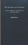 Cover: The Alchemy of Conquest - University of Virginia Press