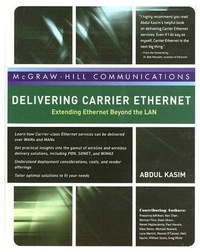 Abbildung von: Delivering Carrier Ethernet: Extending Ethernet Beyond the LAN - Osborne/McGraw-Hill