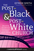 Cover: The Post-Black and Post-White Church - Jossey-Bass