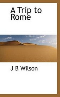Enlarge image Cover: A Trip to Rome - BiblioLife