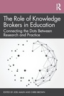 Cover: The Role of Knowledge Brokers in Education - Routledge