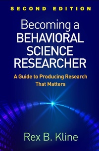 Enlarge image Cover: Becoming a Behavioral Science Researcher, Second Edition - Guilford Press