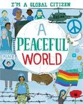 Cover: I'm a Global Citizen: A Peaceful World - Franklin Watts Ltd