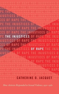 Enlarge image Cover: The Injustices of Rape - The University of North Carolina Press