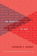 Cover: The Injustices of Rape - The University of North Carolina Press
