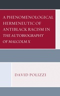 Bild: A Phenomenological Hermeneutic of Antiblack Racism in The Autobiography of Malcolm X - Lexington Books