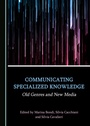 Cover: Communicating Specialized Knowledge - Cambridge Scholars Publishing
