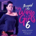 Cover: Around the Way Girls 6 Lib/E - Urban Audiobooks