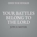 Cover: Your Battles Belong to the Lord - FAITHWORDS