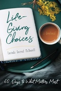 Cover: Life-Giving Choices - Woman's Missionary Union