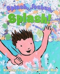 Enlarge image Cover: Splash Joshua Splash - Bloomsbury U.S.A. Children's Books
