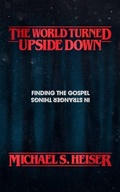 Cover: The World Turned Upside Down - Faithlife Corporation
