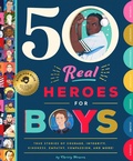 Cover: 50 Real Heroes for Boys - Bushel & Peck Books