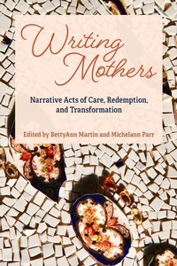Enlarge image Cover: Writing Mothers - Demeter Press