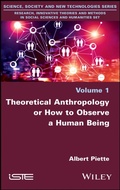Cover: Theoretical Anthropology or How to Observe a Human Being - Wiley-ISTE