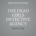 Cover: The Dead Girls Detective Agency - HarperCollins