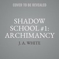 Cover: Shadow School: Archimancy - HarperCollins
