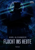 Cover: FLUCHT INS HEUTE - BookRix