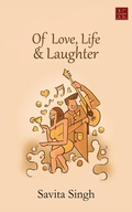Cover: Of Love, Life & Laughter - Kalamos Literary Services LLP