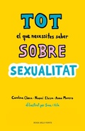 Cover: Tot el que necessites saber sobre sexualitat : per gaudir-la de forma sana i segura - Rosa dels Vents
