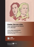 Cover: Costus, you are a star : court painting in the Madrid of "La Movida" - Servicio de Publicaciones de la Universidad de C&aacute;diz