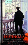 Bild: En el coraz&oacute;n de la existencia : filosof&iacute;a de la experiencia de vida - El Desvelo