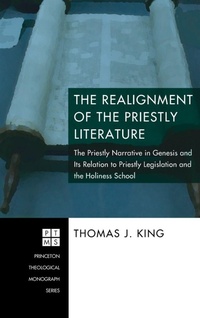 Enlarge image Cover: The Realignment of the Priestly Literature - Pickwick Publications