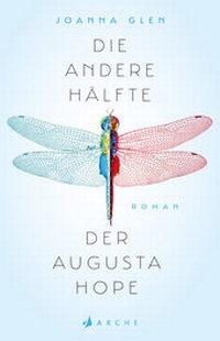 Abbildung von: Die andere Hälfte der Augusta Hope - Arche