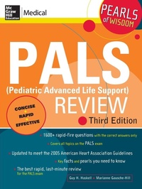 Enlarge image Cover: PALS (Pediatric Advanced Life Support) Review: Pearls of Wisdom, Third Edition - McGraw Hill Higher Education