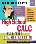 Cover: Bob Miller's High School Calc for the Clueless - Honors and AP Calculus AB & BC - Schaum Outline Series