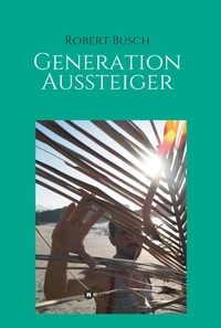 Enlarge image Cover: Generation Aussteiger - tredition