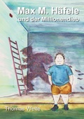 Cover: Max M. H&auml;fele und der Millionendieb - Books on Demand