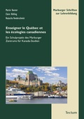 Cover: Enseigner le Qu&eacute;bec et les &eacute;cologies canadiennes - Tectum Wissenschaftsverlag