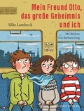 Cover: Mein Freund Otto, das gro&szlig;e Geheimnis und ich - Gerstenberg