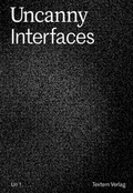 Cover: Uncanny Interfaces - TEXTEM VERLAG