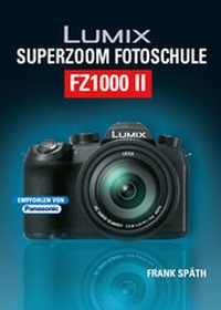 Abbildung von: Lumix Superzoom Fotoschule FZ1000 II - Point of Sale Verlag