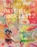 Cover: Na, hast du noch Lust? - G&ouml;ttinger Verlag der Kunst