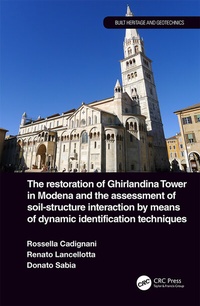 Enlarge image Cover: The Restoration of Ghirlandina Tower in Modena and the Assessment of Soil-Structure Interaction by Means of Dynamic Identification Techniques - CRC Press