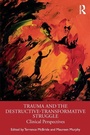 Cover: Trauma and the Destructive-Transformative Struggle - Routledge
