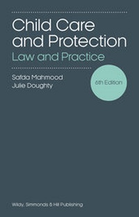 Enlarge image Cover: Child Care and Protection: Law and Practice - Wildy, Simmonds and Hill Publishing