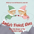 Cover: Santa's Tiniest Elves Meet the Keeper of the Northern Lights - MINDSTIR MEDIA