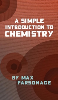 Abbildung von: A Simple Introduction to Chemistry - Max Parsonage