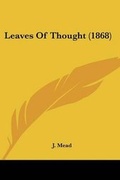 Cover: Leaves Of Thought (1868) - Kessinger Publishing Co