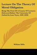 Cover: Lecture On The Theory Of Moral Obligation - Kessinger Publishing Co