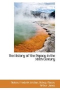 Cover: The History of the Papacy in the Xixth Century - BiblioLife