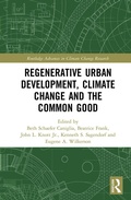 Cover: Regenerative Urban Development, Climate Change and the Common Good - Routledge