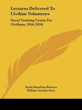 Cover: Lectures Delivered To Civilian Volunteers - Kessinger Publishing