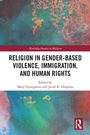 Cover: Religion in Gender-Based Violence, Immigration, and Human Rights - Routledge
