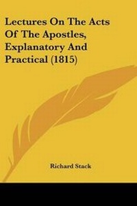 Enlarge image Cover: Lectures On The Acts Of The Apostles, Explanatory And Practical (1815) - Kessinger Publishing Co